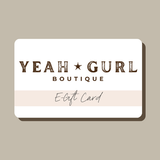 Yeah Gurl Boutique Gift Card